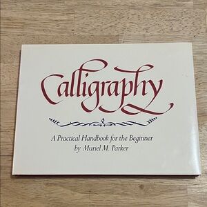 Calligraphy Handbook for Beginners by Muriel M. Parker